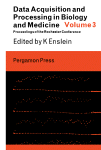 [PDF] Data Acquisition and Processing in Biology and Medicine. Proceedings of the 1963 Rochester Conference Kurt Enslein (Eds.)