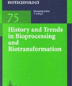 [PDF] Advances in Biochemical Engineering Biotechnology. Hammanr History and Trends in Bioprocessing and Biotransformation