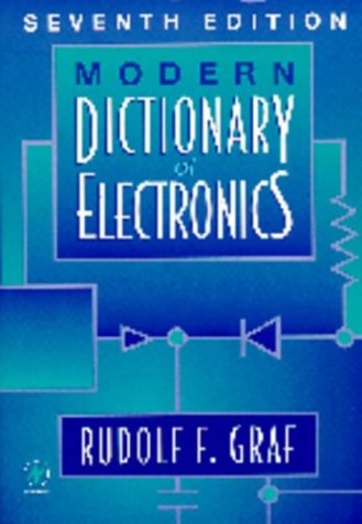 [PDF] Modern Dictionary of Electronics Rudolf F. Graf Professional Technical Writer
