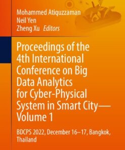 [PDF] Proceedings of the 4th International Conference on Big Data Analytics for Cyber-Physical System in Smart City - Volume 1: BDCPS 2022, December 16-17, Bangkok, Thailand Mohammed Atiquzzaman, Neil Yen, Zheng Xu