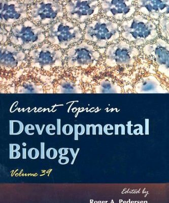 {PDF} Current Topics in Developmental Biology, Vol. 39 Roger A. Pedersen, Gerald P. Schatten (Eds.)