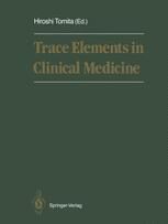 {PDF} Trace Elements in Clinical Medicine: Proceedings of the Second Meeting of the International Society for Trace Element Research in Humans (ISTERH) August 28?September 1, 1989, Tokyo Ananda S. Prasad (auth.), Hiroshi Tomita M.D. (eds.)