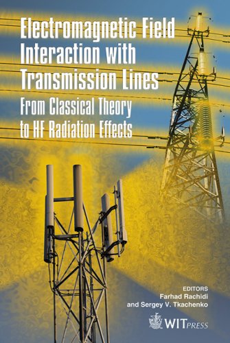 [PDF] Electromagnetic Field Interaction with Transmission Lines : From Classical Theory to HF Radiation Effects (Advances in Electrical Engineering and Electromagnetics) F. Rachidi, S. Tkachenko
