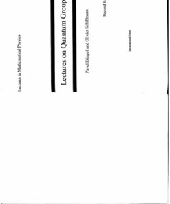 [PDF] Lectures on Quantum Groups Pavel Etingof, Olivier Schiffmann