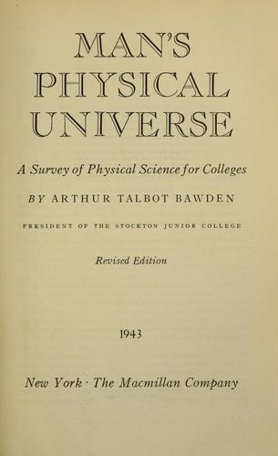 {pdf} Man's physical universe. A survey of physical science for colleges Arthur Talbot Bawden