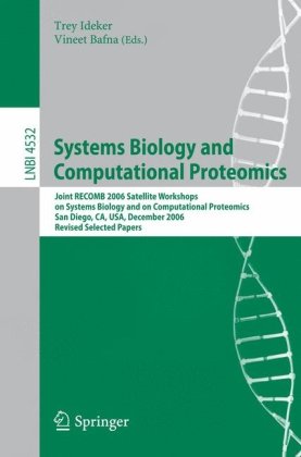 {PDF} Systems Biology and Computational Proteomics: Joint RECOMB 2006 Satellite Workshops on Systems Biology and on Computational Proteomics, San Diego, CA, USA, December 1-3, 2006, Revised Selected Papers Fereydoun Hormozdiari, Petra Berenbrink (auth.), Trey Ideker, Vineet Bafna (eds.)