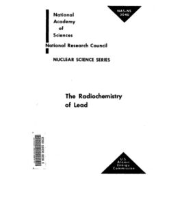 {PDF} The radiochemistry of lead Walter Maxwell Gibson; National Research Council (U.S.)