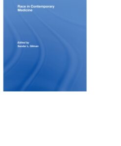 [PDF] Race in Contemporary Medicine Sander L. Gilman, (ed.)