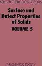 [PDF] Surface and Defect Properties of Solids, Volume 5 a review of the recent literature published up to mid-1975 Meirion Wyn Roberts, John Meurig Thomas, Chemical Society (Great Britain)