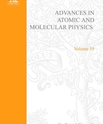 [pdf] Advances in Atomic and Molecular Physics, Vol. 19 David Bates, Benjamin Bederson (Eds.)