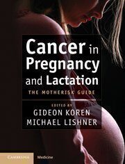 {PDF} Cancer in Pregnancy and Lactation: The Motherisk Guide Gideon Koren, Michael Lishner