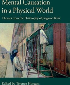 {pdf} Qualia and Mental Causation in a Physical World : Themes from the Philosophy of Jaegwon Kim Horgan, Terence; Sabates, Marcelo; Sosa, David