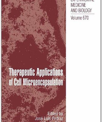 {PDF} Therapeutic Applications of Cell Microencapsulation Gorka Orive, Jos? Luis Pedraz (auth.), Jos? Luis Pedraz PHD, Gorka Orive PhD (eds.)