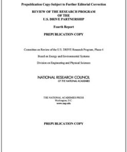 {pdf} Review of the Research Program of the U.S. DRIVE Partnership: Fourth Report Phase 4 Committee on Review of the U.S. DRIVE Research Program, Board on Energy and Environmental Systems, Division on Engineering and Physical Sciences, National Research Council
