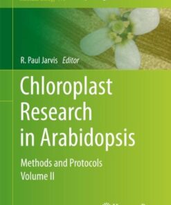 [PDF] Chloroplast Research in Arabidopsis: Methods and Protocols, Volume II Shingo Kikuchi, Jocelyn B?dard, Masato Nakai (auth.), R. Paul Jarvis (eds.)