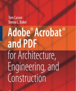 [PDF] Adobe? Acrobat? and PDF for Architecture, Engineering, and Construction Tom Carson, Donna L. Baker
