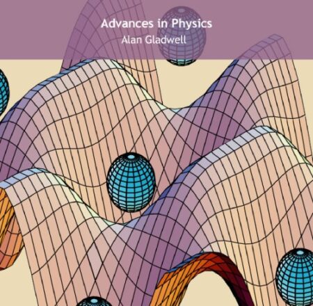 [PDF] Advances in Physics Alan Gladwell