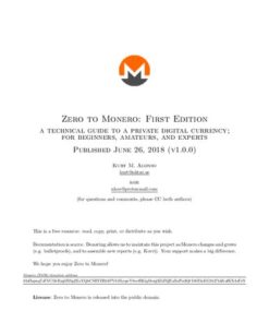 {PDF} Zero to Monero: a technical guide to a private digital currency; for beginners, amateurs, and experts Kurt M. Alonso