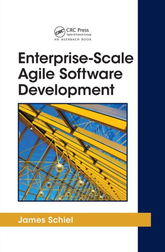 {PDF} Enterprise-Scale Agile Software Development James Schiel