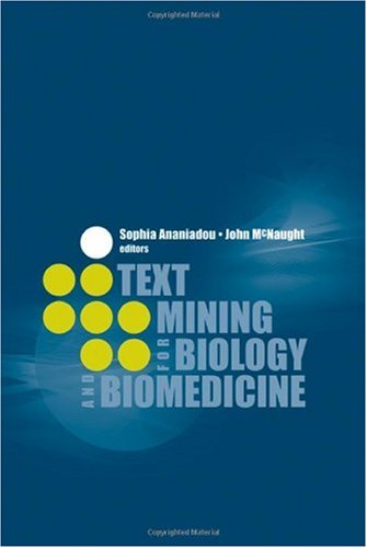 {PDF} Text Mining for Biology And Biomedicine Sophia Ananiadou, John Mcnaught