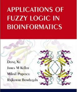 {PDF} Applications of fuzzy logic in bioinformatics Dong Xu, James M. Keller, Mihail Popescu, Rajkumar Bondugula