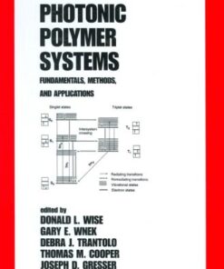[PDF] Photonic polymer systems: fundamentals, methods, and applications Donald L. Wise, Gary E. Wnek, Debra J. Trantolo, Thomas M. Cooper, Joseph D. Gresser