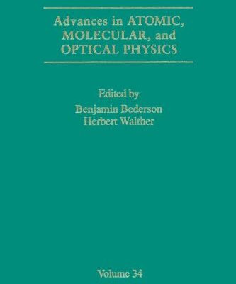 [pdf] Advances In Atomic, Molecular, and Optical Physics, Vol. 34 Benjamin Bederson, Herbert Walther (Eds.)
