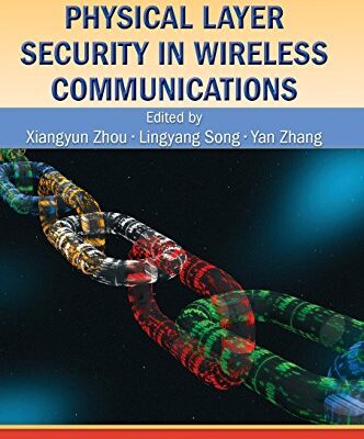 {pdf} Physical layer security in wireless communications Zhang, Yan; Song, Lingyang; Zhou, Xiangyun Sean