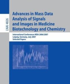 [PDF] Advances in Mass Data Analysis of Signals and Images in Medicine, Biotechnology and Chemistry: International Conferences MDA 2006/2007, Leipzig, Germany, July 18, 2007. Selected Papers Christoph Sklarczyk, Horst Perner (auth.), Petra Perner, Ovidio Salvetti (eds.)