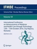 [PDF] International Conference on Advancements of Medicine and Health Care through Technology; 12th - 15th October 2016, Cluj-Napoca, Romania: MEDITECH 2016 Simona Vlad, Nicolae Marius Roman (eds.)