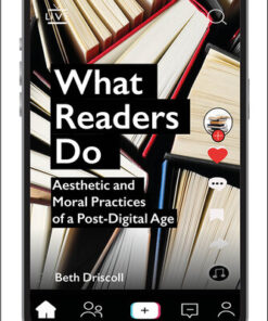 [PDF] What Readers Do: Aesthetic and Moral Practices of a Post-Digital Age