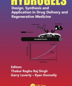 [PDF] Hydrogels : design, synthesis and application in drug delivery and regenerative medicine Donnelly, Ryan F.; Laverty, Garry; Singh, Thakur Raghu Raj
