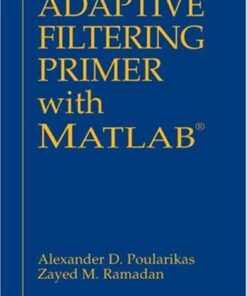 [PDF] Adaptive Filtering Primer with MATLAB Alexander D. Poularikas, Zayed M. Ramadan