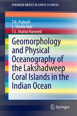 {pdf} Geomorphology and Physical Oceanography of the Lakshadweep Coral Islands in the Indian Ocean T.N. Prakash, L. Sheela Nair, T.S. Shahul Hameed (auth.)