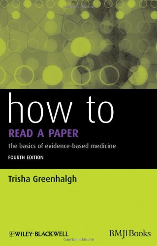 [PDF] How to Read a Paper: The Basics of Evidence-Based Medicine Trisha Greenhalgh