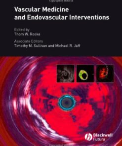 {PDF} Vascular Medicine and Endovascular Interventions Thom Rooke