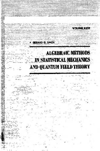[PDF] Algebraic methods in statistical mechanics and quantum field theory Gerard G. Emch