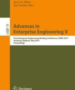 [PDF] Advances in Enterprise Engineering V: First Enterprise Engineering Working Conference, EEWC 2011, Antwerp, Belgium, May 16-17, 2011. Proceedings Joop de Jong (auth.), Antonia Albani, Jan L. G. Dietz, Jan Verelst (eds.)