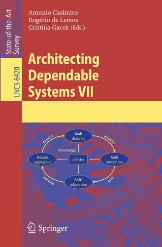 [PDF] Architecting Dependable Systems VII Themistoklis Bourdenas, Morris Sloman, Emil C. Lupu (auth.), Antonio Casimiro, Rog?rio de Lemos, Cristina Gacek (eds.)