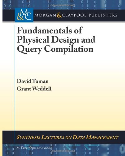 [PDF] Fundamentals Of Physical Design And Query Compilation David Toman ...