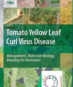 {PDF} Tomato Yellow Leaf Curl Virus Disease: Management, molecular biology, breeding for resistance Henryk Czosnek, Henryk Czosnek
