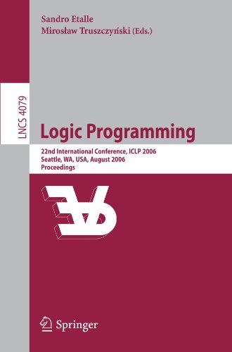 {PDF} Logic Programming: 22nd International Conference, ICLP 2006, Seattle, WA, USA, August 17-20, 2006. Proceedings Monica S. Lam (auth.), Sandro Etalle, Miros?aw Truszczy?ski (eds.)