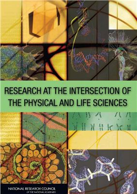 {pdf} Research at the Intersection of the Physical and Life Sciences O?Shea E.K., Wolynes P.G. (Eds.)