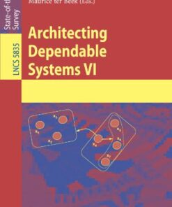 [PDF] Architecting Dependable Systems VI Ricardo Jimenez-Peris, Marta Pati?o-Martinez, Bettina Kemme, Francisco Perez-Sorrosal (auth.), Rog?rio de Lemos, Jean-Charles Fabre, Cristina Gacek, Fabio Gadducci, Maurice ter Beek (eds.)