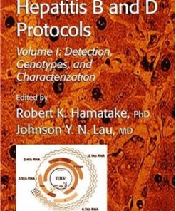 {PDF} Hepatitis B and D Protocols: Volume 1: Detection, Genotypes, and Characterization Robert K. Hamatake, Johnson Y. N. Lau