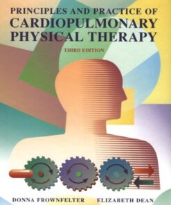 [PDF] Principles & Practice of Cardiopulmonary Physical Therapy Donna Frownfelter PT  DPT  MA  CCS  RRT  FCCP, Elizabeth Dean PhD  PT