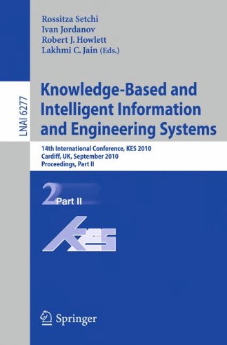 [PDF] Knowledge-Based and Intelligent Information and Engineering Systems: 14th International Conference, KES 2010, Cardiff, UK, September 8-10, 2010, Proceedings, Part II Jiali Yun, Liping Jing, Jian Yu, Houkuan Huang (auth.), Rossitza Setchi, Ivan Jordanov, Robert J. Howlett, Lakhmi C. Jain (eds.)