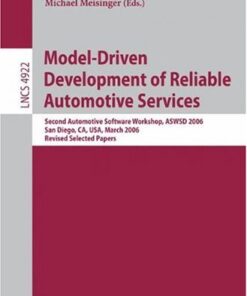 {PDF} Model-Driven Development of Reliable Automotive Services: Second Automotive Software Workshop, ASWSD 2006, San Diego, CA, USA, March 15-17, 2006, Revised Selected Papers K. Venkatesh Prasad, Thomas J. Giuli, David Watson (auth.), Manfred Broy, Ingolf H. Kr?ger, Michael Meisinger (eds.)