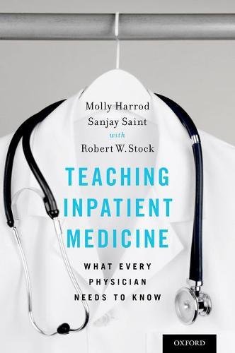 [PDF] Teaching medicine : what every inpatient physician needs to know Harrod, Molly; Saint, Sanjay; Stock, Robert W