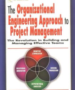 {PDF} The Organizational Engineering Approach to Project Management: The Revolution in Building and Managing Effective Teams Ralph L. Kliem  PMP, Harris B. Anderson